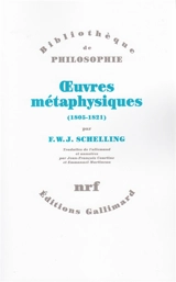 Oeuvres métaphysiques : 1805-1821 - Friedrich Wilhelm Joseph von Schelling