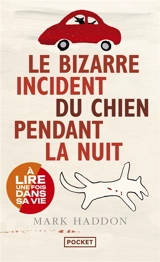 Le bizarre incident du chien pendant la nuit - Mark Haddon