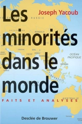 Les minorités dans le monde : faits et analyses - Joseph Yacoub