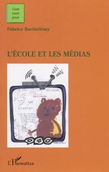 L'école et les médias - Fabrice Barthélémy