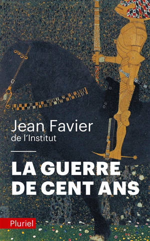 La guerre de Cent Ans - Jean Favier