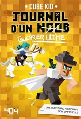 Journal d'un noob. Vol. 5. Guerrier ultime - Cube Kid
