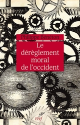 Le dérèglement moral de l'Occident - Philippe Bénéton