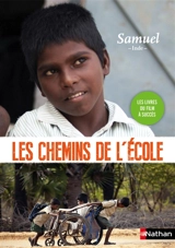 Les chemins de l'école. Samuel : Inde - Sophie Nanteuil