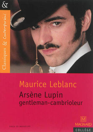 Arsène Lupin, gentleman-cambrioleur - Maurice Leblanc