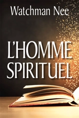 L'homme spirituel - Watchman Nee