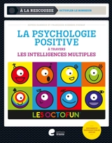 La psychologie positive : à travers les intelligences multiples : les Octofun - Sophie Hannick