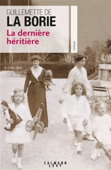 La dernière héritière - Guillemette de La Borie