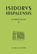 Etymologiae. Vol. 2. Rhetoric. Etymologies. Vol. 2. Rhetoric - Isidore de Séville