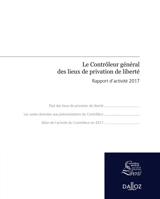 Le contrôleur général des lieux de privation de liberté : rapport d'activité 2017 - Contrôleur général des lieux de privation de liberté (France)