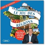 Le jeu des régions : 240 questions : Jean-Pierre Pernaut vous met au défi ! - Jean-Pierre Pernaut