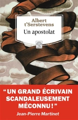 Un apostolat. Un apostolat d'A. t'Serstevens : misère de l'utopie - Albert T'Serstevens