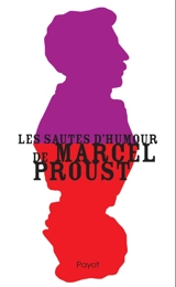 Les sautes d'humour de Marcel Proust - Marcel Proust