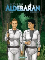 Retour sur Aldébaran. Vol. 1 - Leo