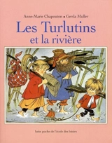 Les Turlutins et la rivière - Anne-Marie Chapouton