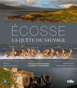 Ecosse : terre sauvage - Laurent Cocherel