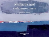 Nicolas de Staël : ciels, terres, mers - Jean-Louis Andral
