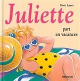 Juliette part en vacances - Doris Lauer