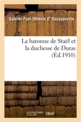 La baronne de Staël et la duchesse de Duras - Gabriel-Paul-Othenin d' Haussonville