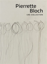 Pierrette Bloch, une collection : exposition, Montpellier, Musée Fabre, du 6 février au 6 juin 2021