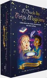 L'oracle des petits magiciens : libération des états émotionnels de mon enfant - Stéphanie Abellan