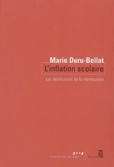 L'inflation scolaire : les désillusions de la méritocratie - Marie Duru-Bellat