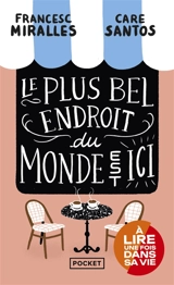 Le plus bel endroit du monde est ici - Francesc Miralles