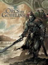 Orcs & gobelins. Vol. 1. Turuk - Jean-Luc Istin