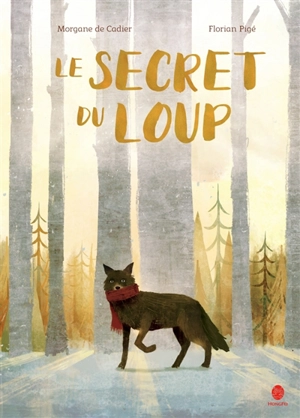 Le secret du loup - Morgane de Cadier