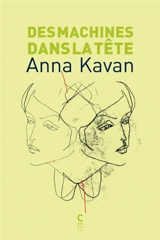 Des machines dans la tête - Anna Kavan