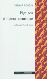 Figures d'opéra-comique - Arthur Pougin