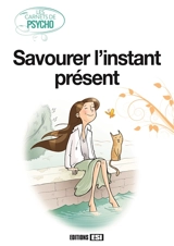 Savoir savourer l'instant présent - Marie-Laure Cuzacq