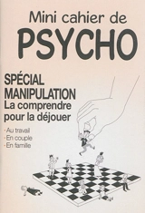 Mini cahier de psycho : spécial manipulation : la comprendre pour la déjouer - Marie-Laure Cuzacq