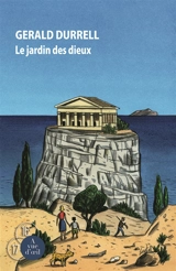Trilogie de Corfou. Vol. 3. Le jardin des dieux - Gerald Durrell