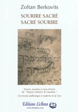 Sourire sacré, sacré sourire : pensées, maximes et mots d'esprit du Hazane (chantre) de Lausanne : une lecture authentique et moderne de la Tora - Zoltan Berkovitz