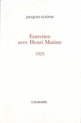 Entretien avec Henri Matisse : 1925 - Henri Matisse