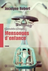 Mensonges d'enfance - Jocelyne Robert