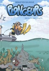 Plongeurs. Des bulots dans la flotte - Sébastien Salingue