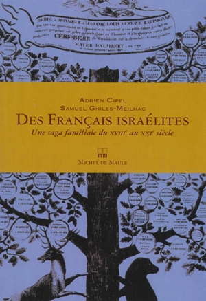 Des Français israélites : une saga familiale du XVIIIe au XXIe siècle - Adrien Cipel