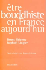 Etre bouddhiste en France aujourd'hui - Bruno Etienne