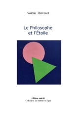 Le philosophe et l'étoile - Valérie Thévenot