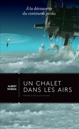Un chalet dans les airs - Albert Robida