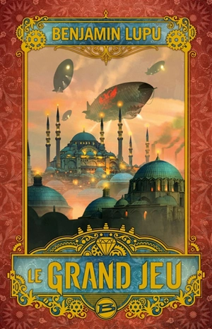 Le Grand Jeu - Benjamin Lupu