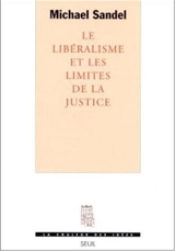 Le libéralisme et les limites de la justice - Michael J. Sandel