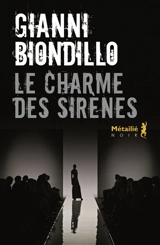 Le charme des sirènes - Gianni Biondillo