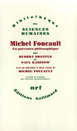 Michel Foucault, un parcours philosophique : au-delà de l'objectivité et de la subjectivité : avec un entretien et deux essais de Michel Foucault - Hubert Lederer Dreyfus