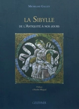 La Sibylle de l'Antiquité à nos jours - Micheline Galley
