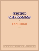 Amours - Léonor de Récondo