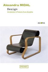 Design : introduction à l'histoire d'une discipline - Alexandra Midal