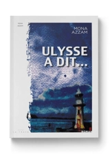 Ulysse a dit... - Mona Azzam